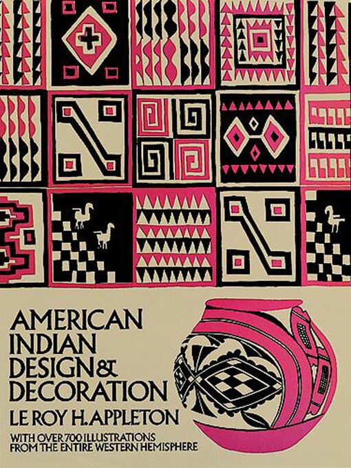 Title details for American Indian Design & Decoration by Le Roy H. Appleton - Available